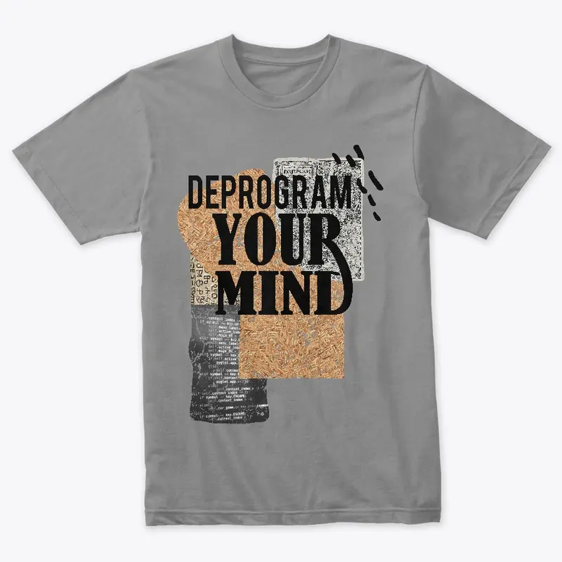 Deprogram Your Mind