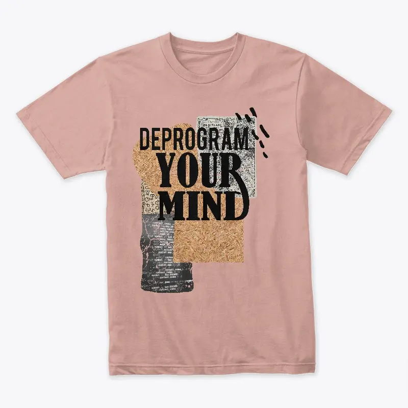 Deprogram Your Mind